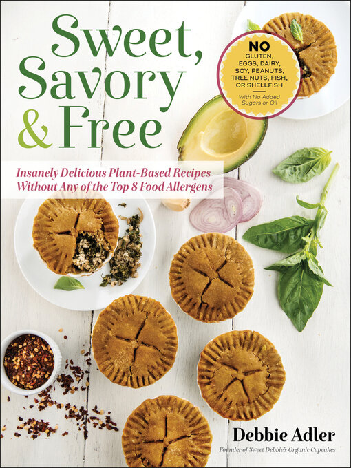 Title details for Sweet, Savory, and Free by Debbie Adler - Available